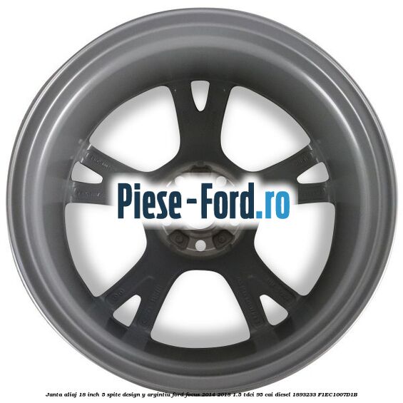 Janta aliaj 18 inch, 5 spite design Y argintiu Ford Focus 2014-2018 1.5 TDCi 95 cai diesel #153A9BD1EC