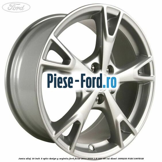 Janta aliaj 18 inch, 5 spite design Y argintiu Ford Focus 2014-2018 1.6 TDCi 95 cai diesel