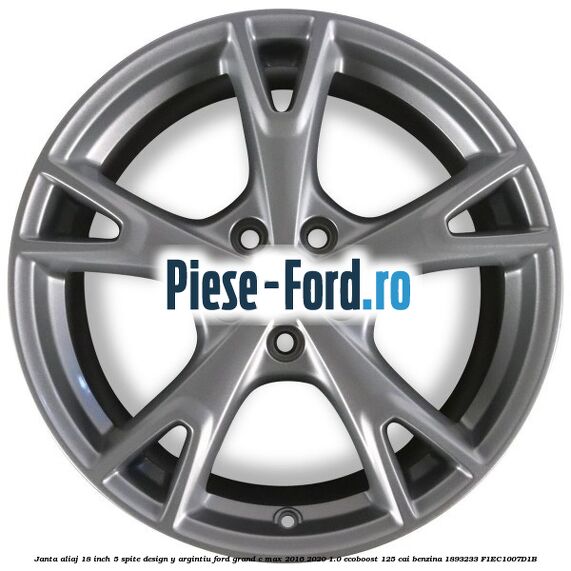 Janta aliaj 18 inch, 5 spite design Y argintiu Ford Grand C-Max 2016-2020 1.0 EcoBoost 125 cai benzina #D0B2B7DB14