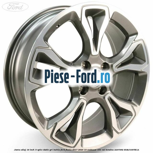 Janta aliaj 18 inch, 5 spite duble gri inchis Ford Fiesta 2017-2023 1.0 EcoBoost 101 cai #74F90D90AB