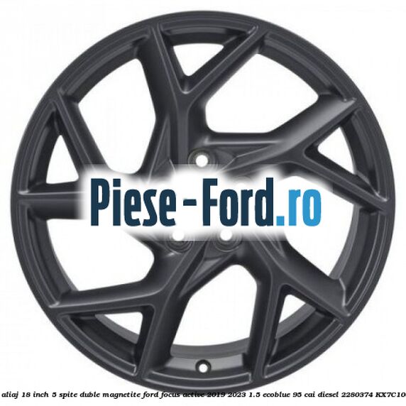 Janta aliaj 18 inch, 5 spite duble magnetite Ford Focus Active 2019-2023 1.5 EcoBlue 95 cai diesel #FC7E7917A7