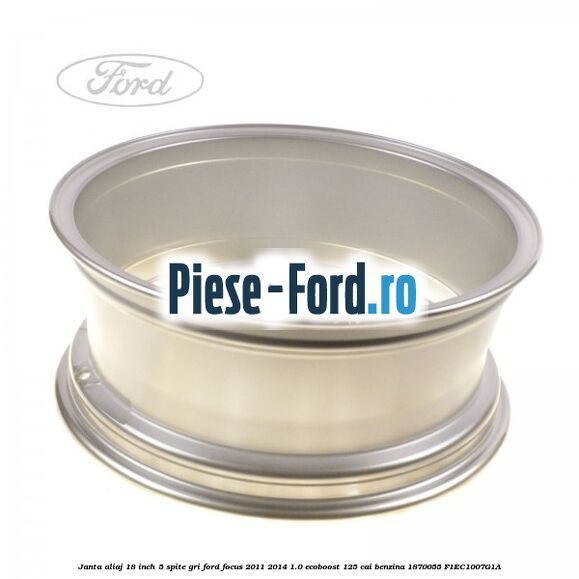 Janta aliaj 18 inch, 5 spite gri Ford Focus 2011-2014 1.0 EcoBoost 125 cai benzina #76511584B9