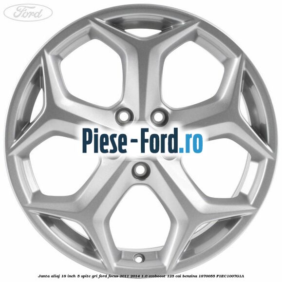 Janta aliaj 18 inch, 5 spite gri Ford Focus 2011-2014 1.0 EcoBoost 125 cai benzina #76511584B9