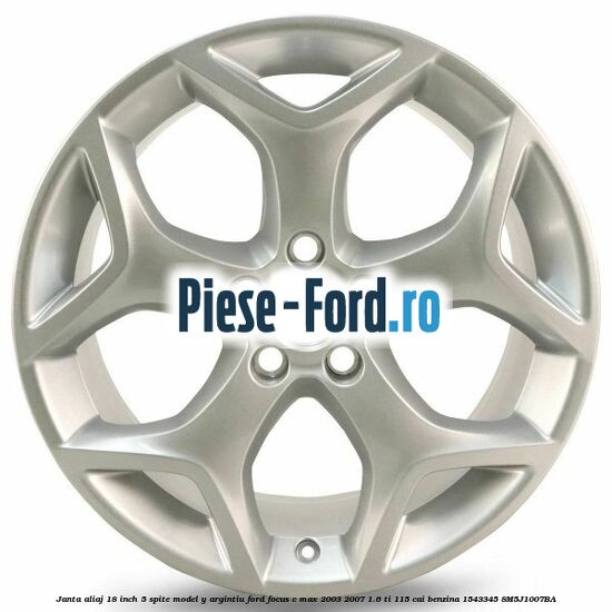 Janta aliaj 18 inch, 5 spite model Y argintiu Ford Focus C-Max 2003-2007 1.6 Ti 115 cai benzina #4BEE3D553B