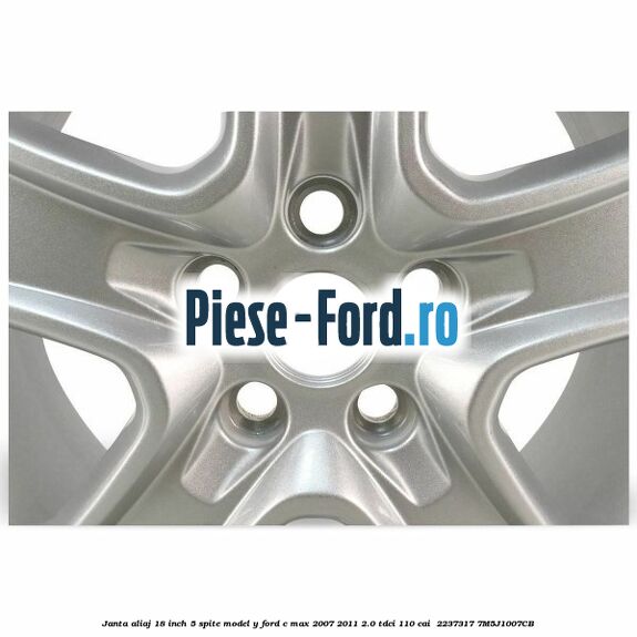 Janta aliaj 18 inch, 5 spite model Y Ford C-Max 2007-2011 2.0 TDCi 110 cai  #1BF94DFDDE
