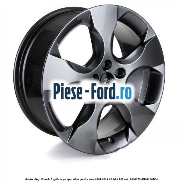 Janta aliaj 18 inch, 5 spite, Mystique Silver Ford S-Max 2007-2014 1.8 TDCi 125 cai #2BDC47947E