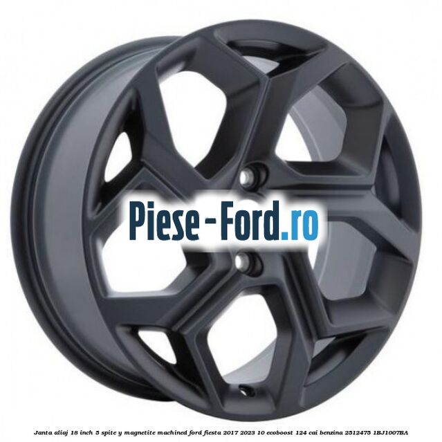 Janta aliaj 18 inch, 5 spite Y Magnetite Machined Ford Fiesta 2017-2023 1.0 EcoBoost 124 cai #F8CEC0C41D