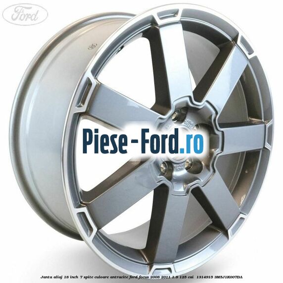 Janta aliaj 18 inch, 7 spite, culoare Antracite Ford Focus 2008-2011 1.8 125 cai  #06A2FB730D