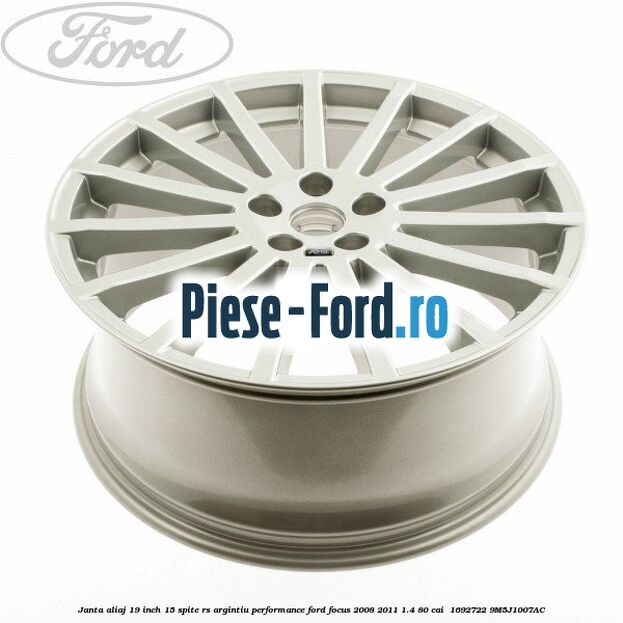 Janta aliaj 19 inch, 15 spite RS argintiu performance Ford Focus 2008-2011 1.4 80 cai #A5CC624935 Janta aliaj 19 inch, 15 spite RS argintiu performance Ford Focus 2008-2011 1.4 80 cai #A5CC624935