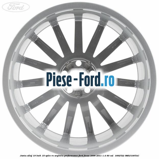 Janta aliaj 19 inch, 15 spite RS argintiu performance Ford Focus 2008-2011 1.4 80 cai #A5CC624935 Janta aliaj 19 inch, 15 spite RS argintiu performance Ford Focus 2008-2011 1.4 80 cai #A5CC624935