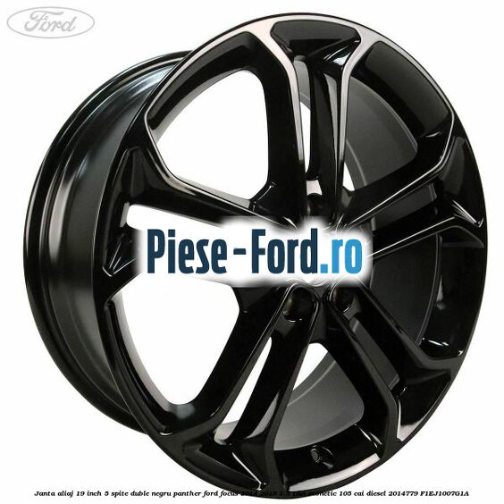 Janta aliaj 19 inch, 5 spite duble negru absolut Ford Focus 2014-2018 1.5 TDCi ECOnetic 105 cai diesel