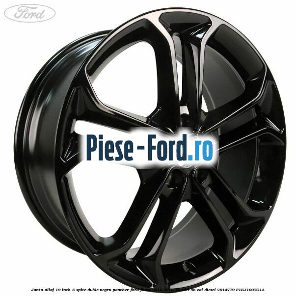Janta aliaj 19 inch, 5 spite duble negru panther Ford Focus 2014-2018 1.6 TDCi 95 cai #00490717D5