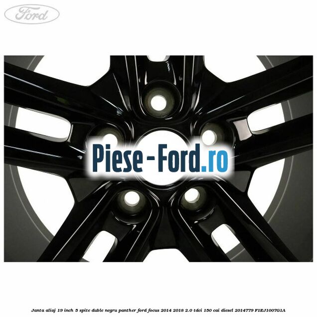 Janta aliaj 19 inch, 5 spite duble negru panther Ford Focus 2014-2018 2.0 TDCi 150 cai diesel #8FDCC04071