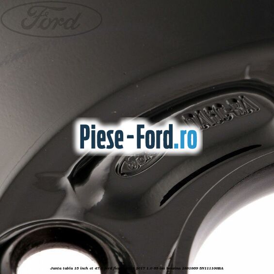 Janta tabla 15 inch ET 47.5 Ford Fiesta 2013-2017 1.0 65 cai benzina #9A5E9479CF