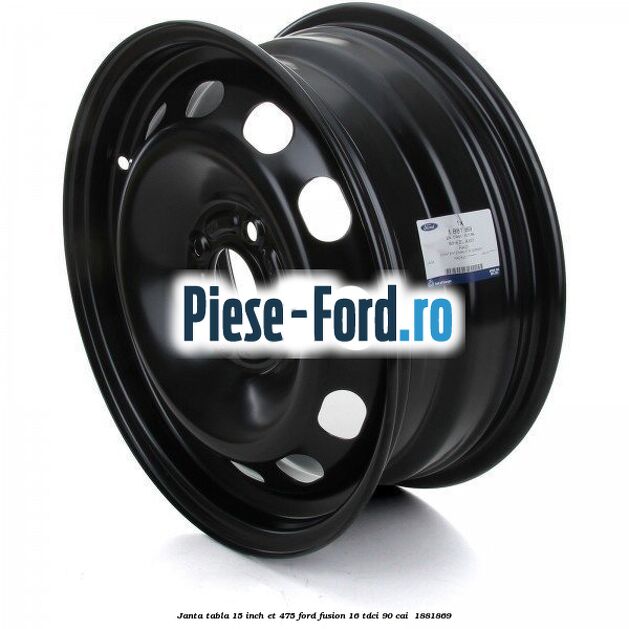Janta tabla 15 inch ET 47.5 Ford Fusion 1.6 TDCi 90 cai #84D58A08F9