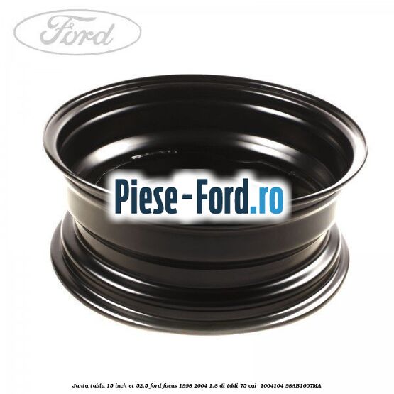 Janta tabla 15 inch ET 52.5 Ford Focus 1998-2004 1.8 DI/TDDi 75 cai  #FD2EA98A29