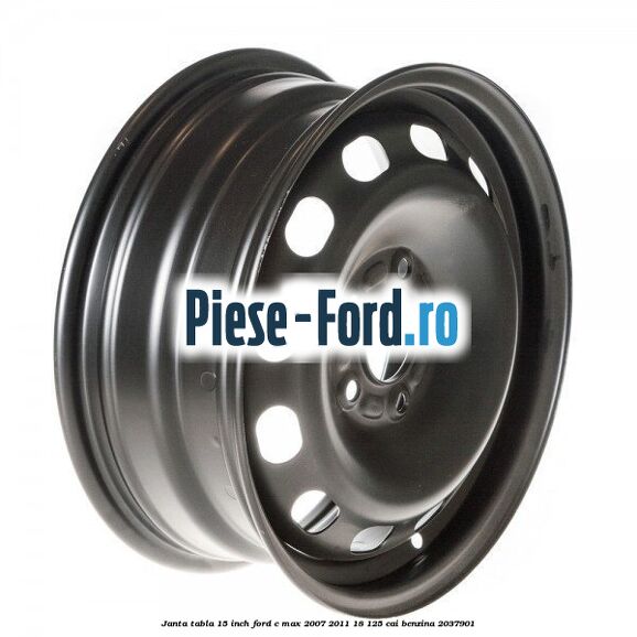 Janta tabla 15 inch Ford C-Max 2007-2011 1.8 125 cai #F64EDE236A