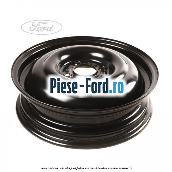 Janta tabla 15 inch, mini Ford Fusion 1.25 75 cai #01A54651CB