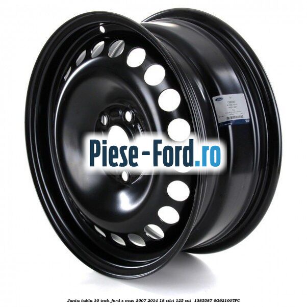 Janta tabla 16 inch Ford S-Max 2007-2014 1.8 TDCi 125 cai #EFC2D6175C