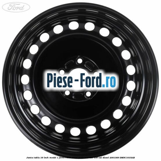Janta tabla 16 inch model 1 Ford C-Max 2016-2020 2.0 TDCi 150 cai diesel #504D1E140D