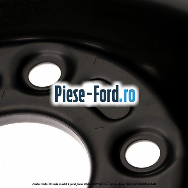 Janta tabla 16 inch model 1 Ford Focus 2004-2007 1.6 TDCi 90 cai diesel #17F775B276