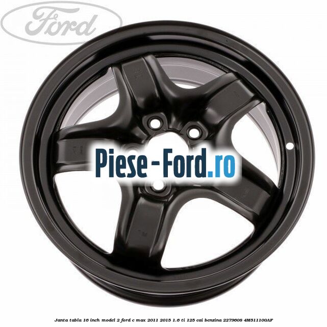 Janta tabla 16 inch model 2 Ford C-Max 2011-2015 1.6 Ti 125 cai benzina #184CB1273E