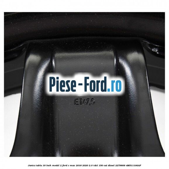 Janta tabla 16 inch model 2 Ford C-Max 2016-2020 2.0 TDCi 150 cai diesel #F93AC85D01