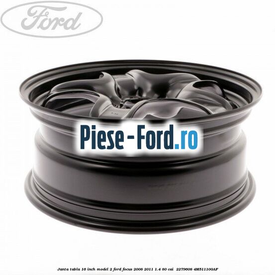 Janta tabla 16 inch model 2 Ford Focus 2008-2011 1.4 80 cai  #74A03D75EB
