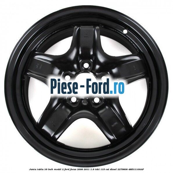 Janta tabla 16 inch model 2 Ford Focus 2008-2011 1.8 TDCi 115 cai diesel #6D219BBF9C