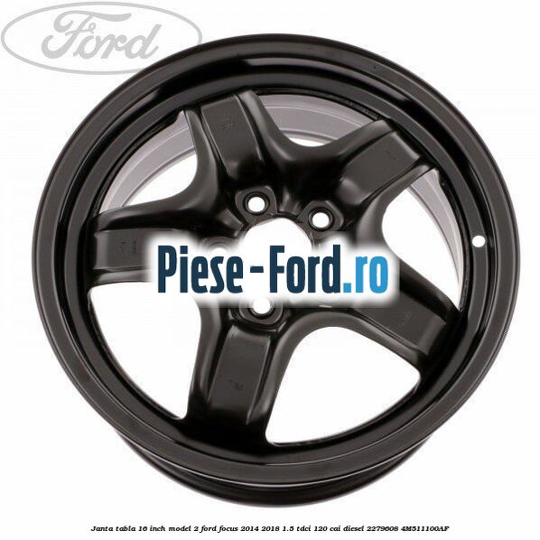 Janta tabla 16 inch model 1 Ford Focus 2014-2018 1.5 TDCi 120 cai diesel