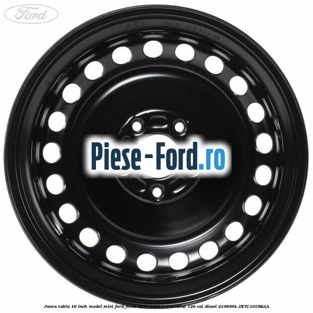 Janta tabla 16 inch model mini Ford Focus 2019-2023 1.5 EcoBlue 120 cai diesel #71EC0F4B22