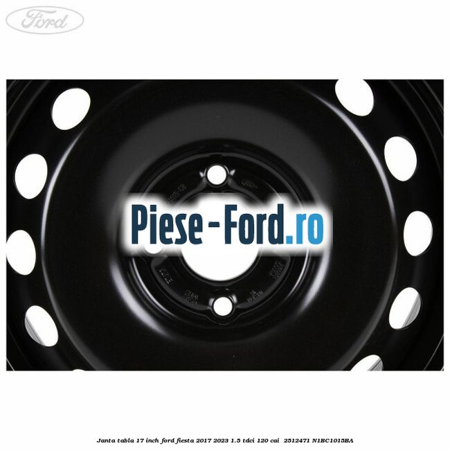 Janta tabla 17 inch Ford Fiesta 2017-2023 1.5 TDCi 120 cai  #C8AC885ABD