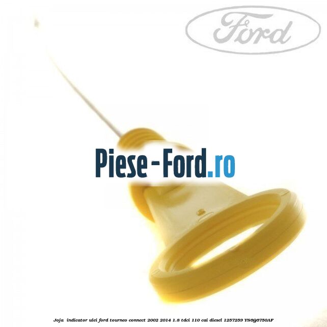 Joja , indicator ulei Ford Tourneo Connect 2002-2014 1.8 TDCi 110 cai diesel