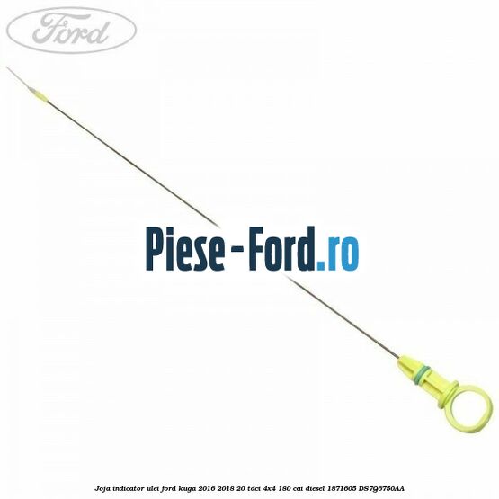 Joja indicator ulei Ford Kuga 2016-2018 2.0 TDCi 4x4 180 cai #74A8939824 Joja indicator ulei Ford Kuga 2016-2018 2.0 TDCi 4x4 180 cai #74A8939824