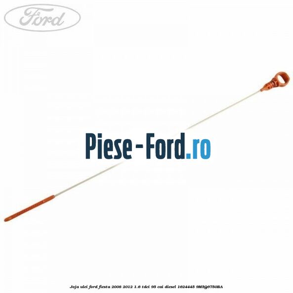 Joja ulei Ford Fiesta 2008-2012 1.6 TDCi 95 cai diesel