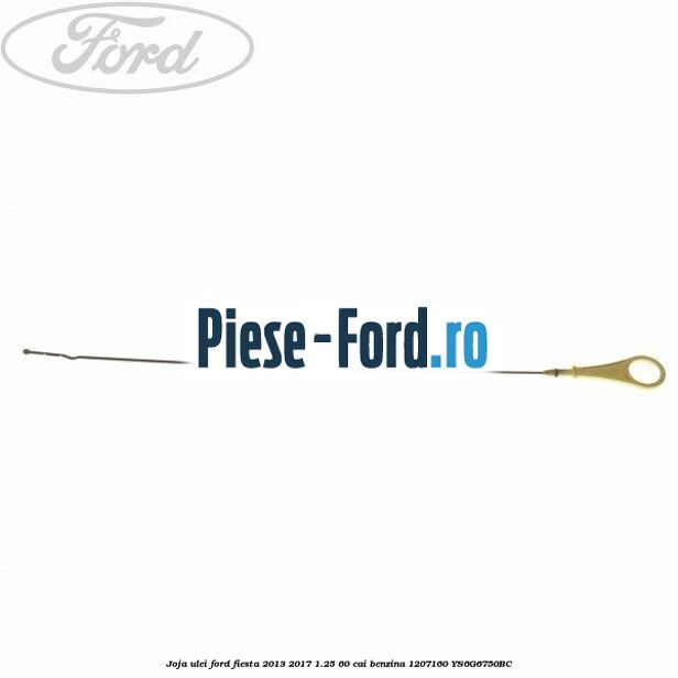 Joja ulei Ford Fiesta 2013-2017 1.25 60 cai benzina #6F72008675