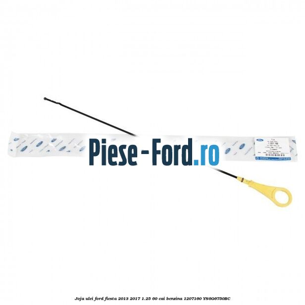 Joja ulei Ford Fiesta 2013-2017 1.25 60 cai benzina #6F72008675