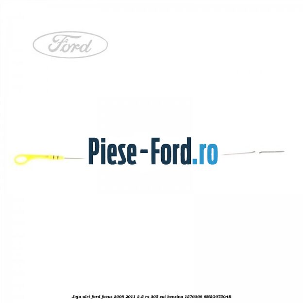 Garnitura sorb ulei Ford Focus 2008-2011 2.5 RS 305 cai benzina
