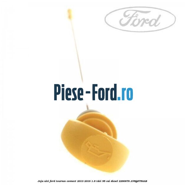 Joja ulei Ford Tourneo Connect 2013-2018 1.6 TDCi 95 cai diesel #CF554A4A95
