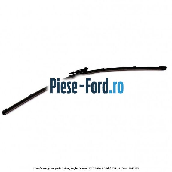 Lamela stergator parbriz dreapta Ford C-Max 2016-2020 2.0 TDCi 150 cai diesel #2D8AB66131