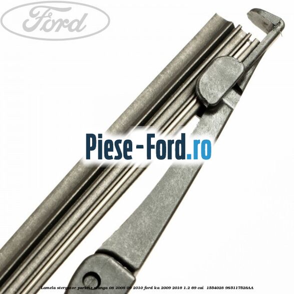 Lamela stergator parbriz stanga 08/2008-09/2010 Ford Ka 2009-2016 1.2 69 cai  #CFCFD28DB7