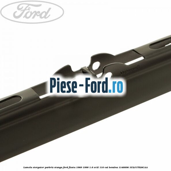 Lamela stergator parbriz stanga Ford Fiesta 1989-1996 1.6 XR2i 110 cai benzina #054422D2B7