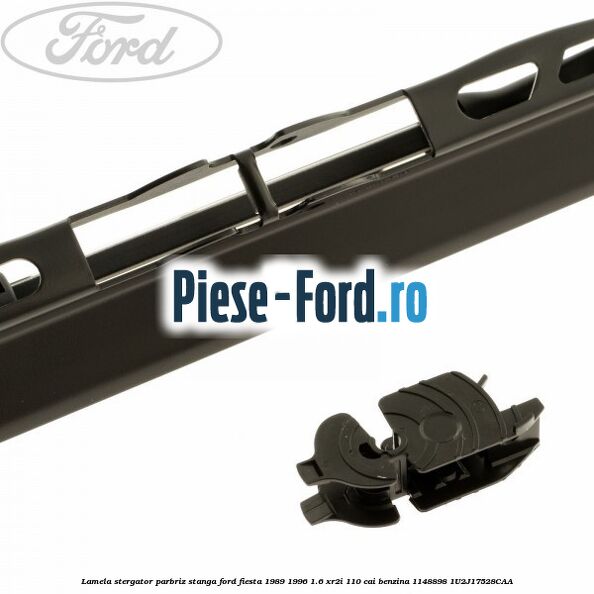Lamela stergator parbriz stanga Ford Fiesta 1989-1996 1.6 XR2i 110 cai benzina #054422D2B7