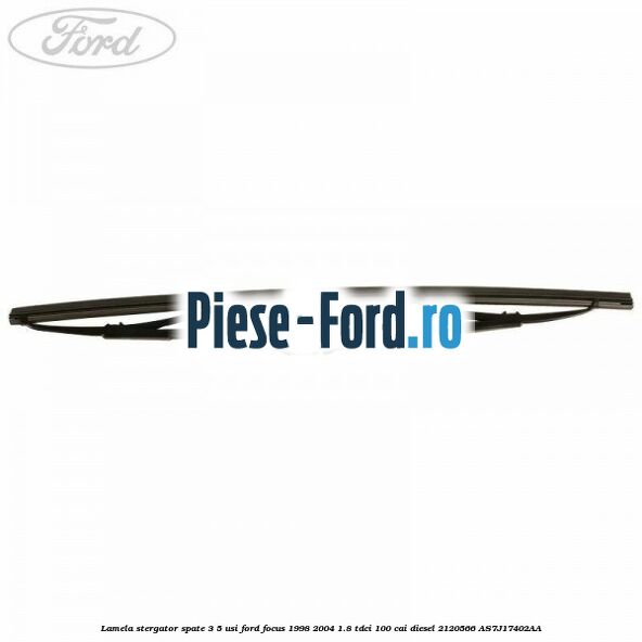 Lamela stergator spate 3/5 usi Ford Focus 1998-2004 1.8 TDCi 100 cai diesel #C992A84656