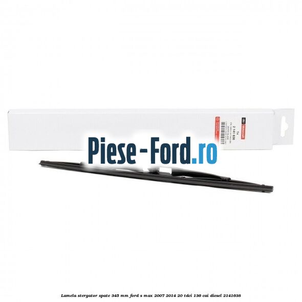 Lamela stergator spate 345 MM Ford S-Max 2007-2014 2.0 TDCi 136 cai #9672165240