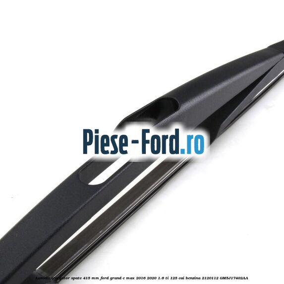 Lamela stergator spate 415 MM Ford Grand C-Max 2016-2020 1.6 Ti 125 cai benzina #102966F9B1