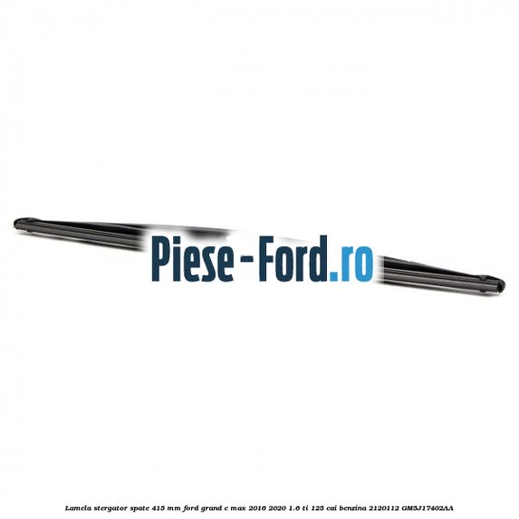 Lamela stergator spate 415 MM Ford Grand C-Max 2016-2020 1.6 Ti 125 cai benzina #102966F9B1