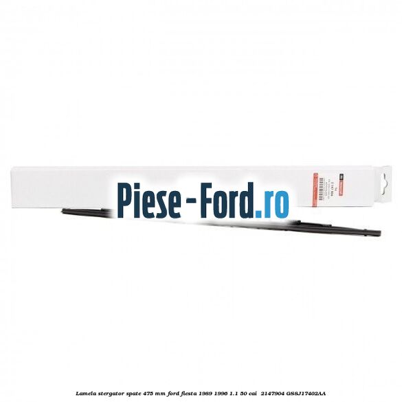 Lamela stergator spate 475 MM Ford Fiesta 1989-1996 1.1 50 cai  #EBAACCDCE0