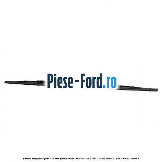 Lamela stergator spate 475 MM Ford Mondeo 2000-2007 2.0 TDDI 115 cai diesel #3924999296