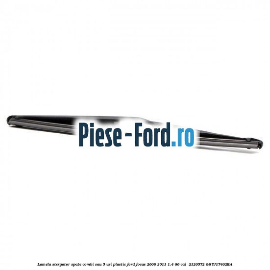 Lamela stergator spate combi sau 5 usi plastic Ford Focus 2008-2011 1.4 80 cai #560CC2C3B9 Lamela stergator spate combi sau 5 usi plastic Ford Focus 2008-2011 1.4 80 cai #560CC2C3B9